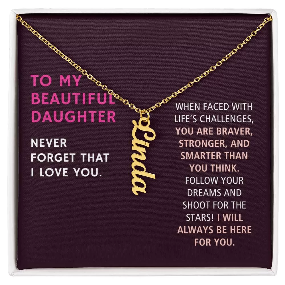 To My Daughter Gift, You are Braver Stronger and Smarter, Vertical Custom Name Necklace