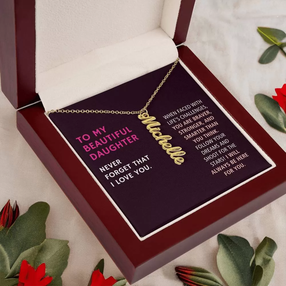 To My Daughter Gift, You are Braver Stronger and Smarter, Vertical Custom Name Necklace